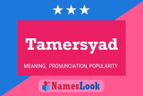 Poster del nome Tamersyad