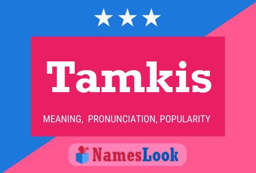 Poster del nome Tamkis