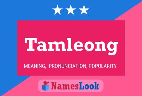 Poster del nome Tamleong