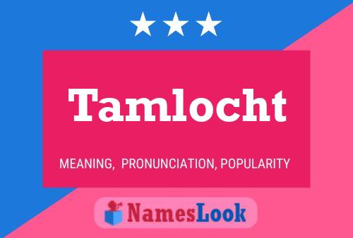 Poster del nome Tamlocht