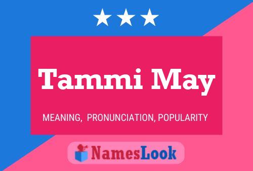 Poster del nome Tammi May