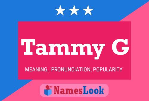 Poster del nome Tammy G