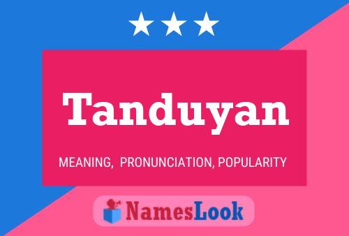 Poster del nome Tanduyan