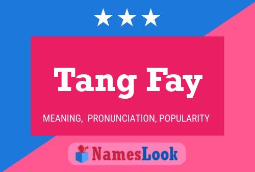 Poster del nome Tang Fay