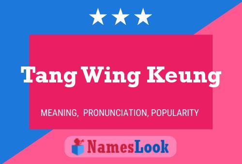 Poster del nome Tang Wing Keung