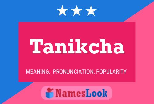 Poster del nome Tanikcha