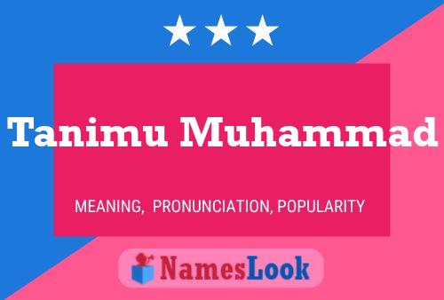 Poster del nome Tanimu Muhammad