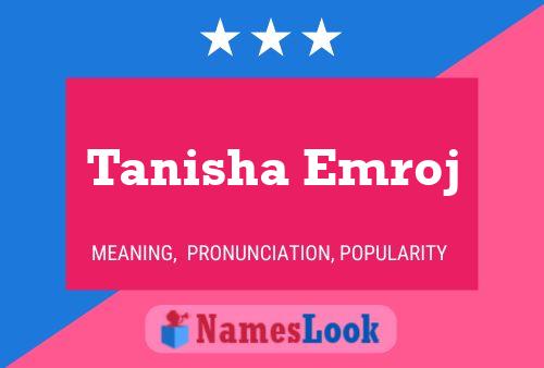 Poster del nome Tanisha Emroj