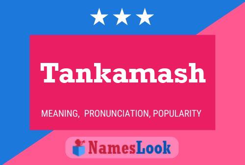 Poster del nome Tankamash