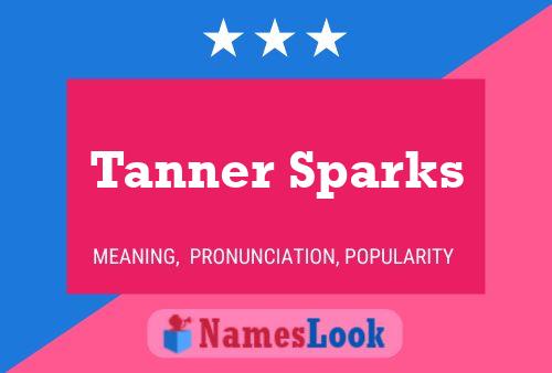 Poster del nome Tanner Sparks