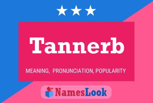 Poster del nome Tannerb