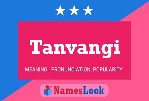 Poster del nome Tanvangi