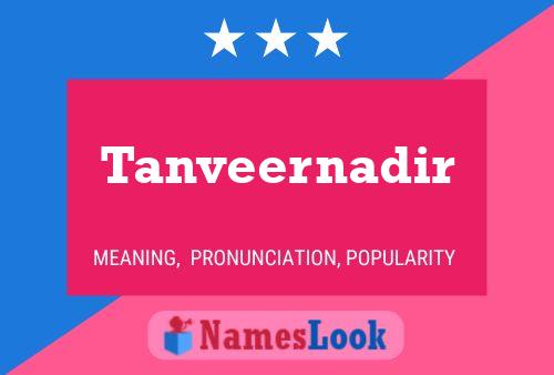 Poster del nome Tanveernadir