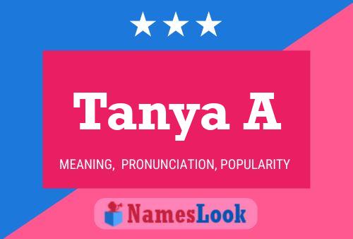 Poster del nome Tanya A