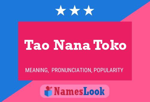 Poster del nome Tao Nana Toko