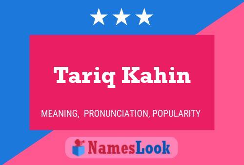 Poster del nome Tariq Kahin