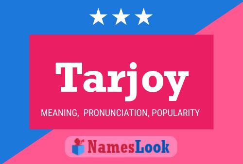 Poster del nome Tarjoy