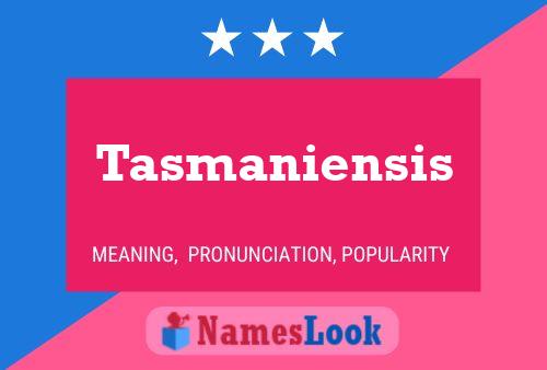 Poster del nome Tasmaniensis