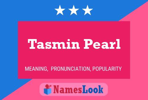 Poster del nome Tasmin Pearl