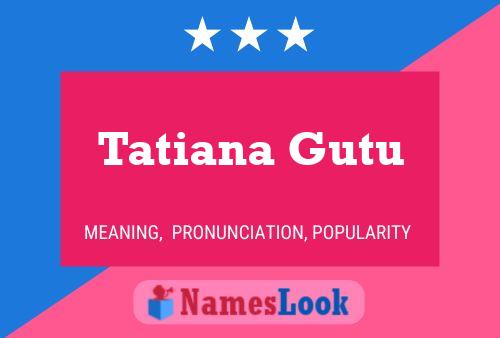 Poster del nome Tatiana Gutu