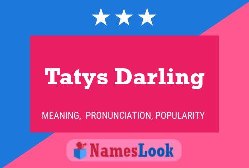 Poster del nome Tatys Darling