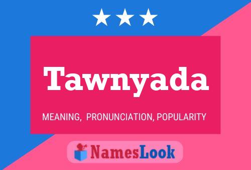 Poster del nome Tawnyada