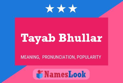 Poster del nome Tayab Bhullar