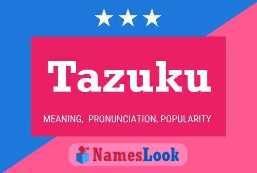 Poster del nome Tazuku