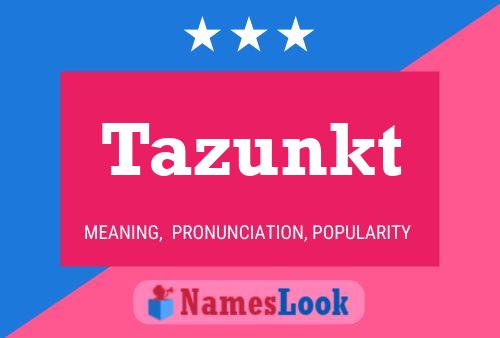 Poster del nome Tazunkt