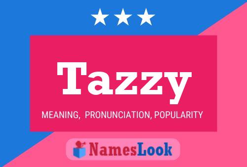 Poster del nome Tazzy