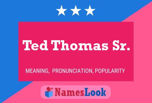 Poster del nome Ted Thomas Sr.