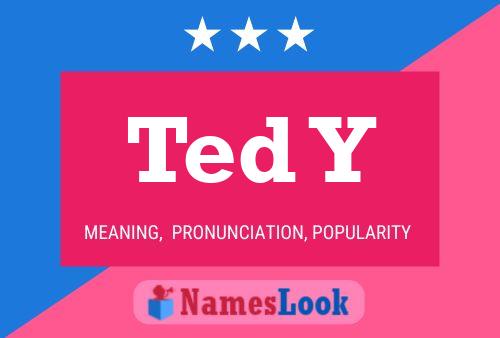 Poster del nome Ted Y