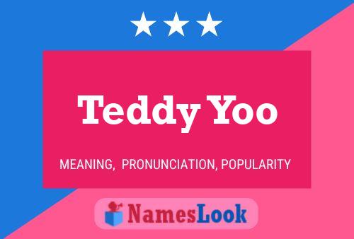 Poster del nome Teddy Yoo