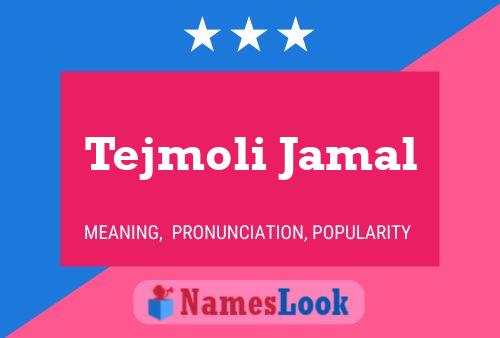 Poster del nome Tejmoli Jamal