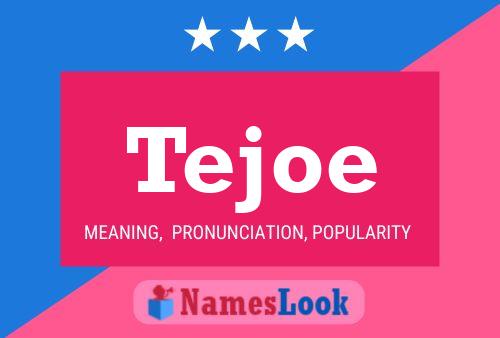 Poster del nome Tejoe