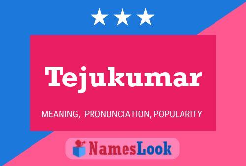 Poster del nome Tejukumar