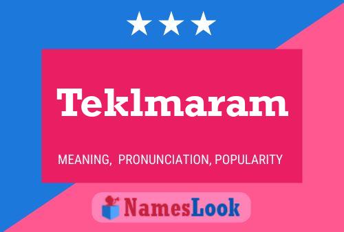 Poster del nome Teklmaram