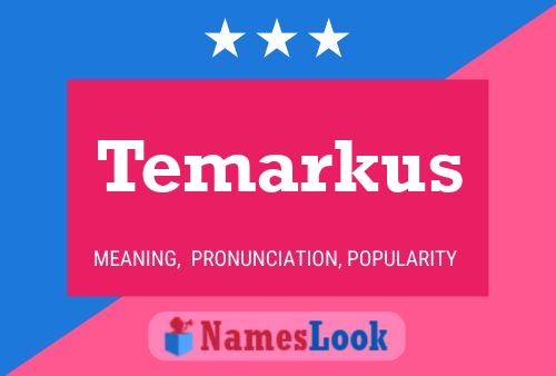 Poster del nome Temarkus