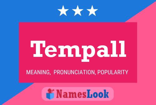 Poster del nome Tempall