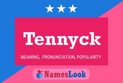 Poster del nome Tennyck