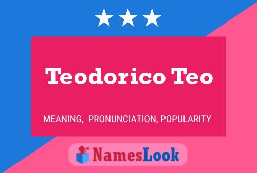 Poster del nome Teodorico Teo