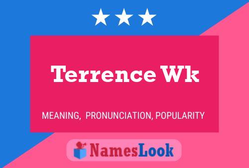 Poster del nome Terrence Wk