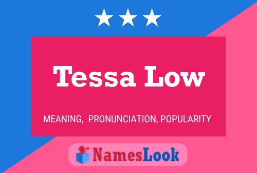 Poster del nome Tessa Low