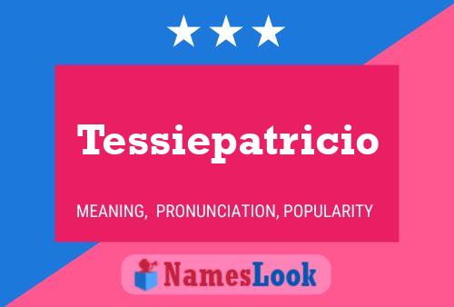 Poster del nome Tessiepatricio