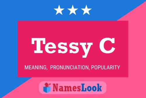 Poster del nome Tessy C