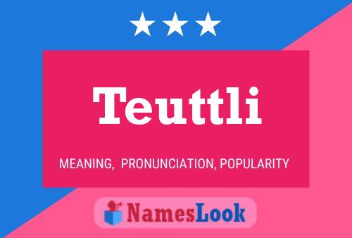 Poster del nome Teuttli