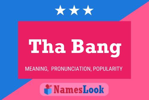 Poster del nome Tha Bang