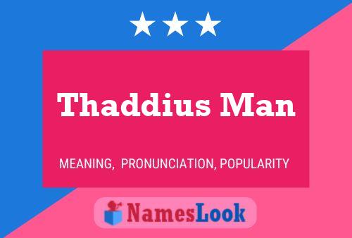 Poster del nome Thaddius Man