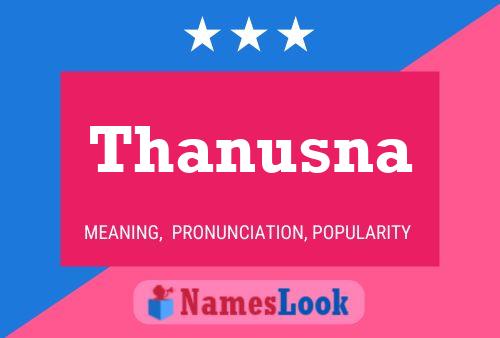 Poster del nome Thanusna