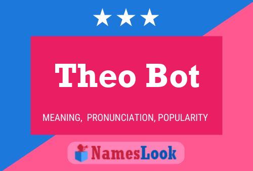 Poster del nome Theo Bot